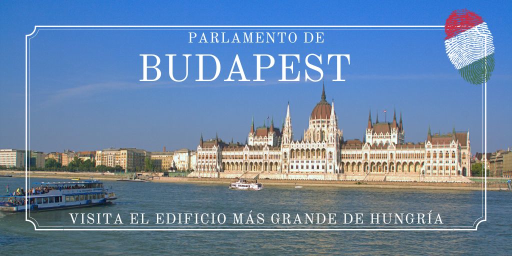 Parlamento de Budapest, visita el edificio más grande de Hungría